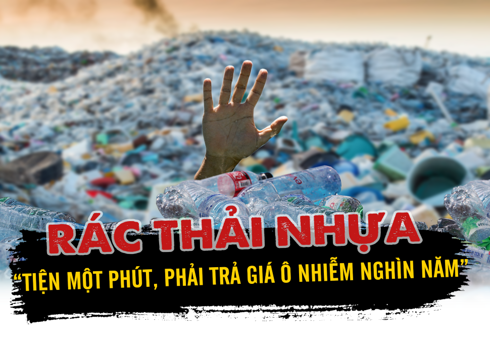 RÁC THẢI NHỰA – HẬU QUẢ NGHÌN NĂM